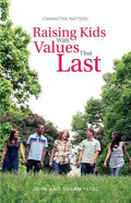 Character Matters: Raising Kids With Values That Last - Paperback