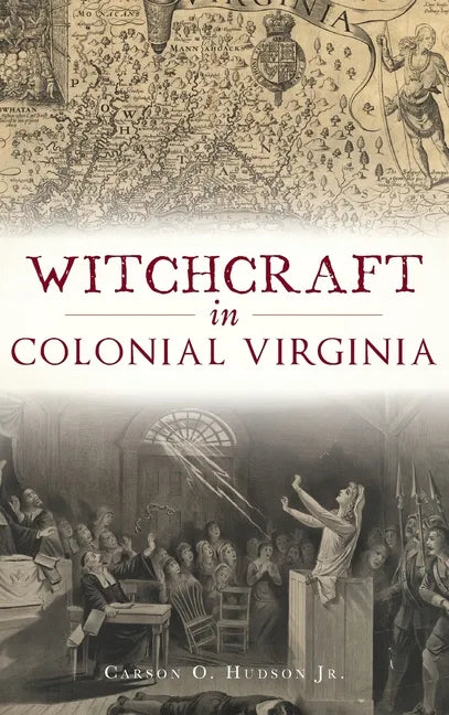 Witchcraft in Colonial Virginia - Hardcover