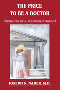 The Price to Be a Doctor: Memoirs of a Medical Student - Paperback
