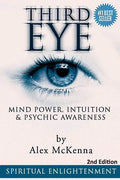 Third Eye: Third Eye, Mind Power, Intuition & Psychic Awareness: Spiritual Enlightenment - Paperback