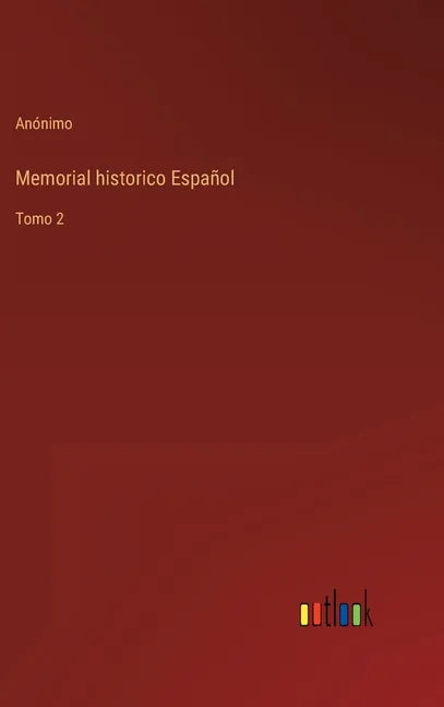 Memorial historico Español: Tomo 2 - Hardcover