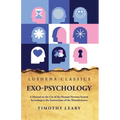 Exo-Psychology A Manual on the Use of the Human Nervous System - Paperback