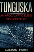 Tunguska: An Apocalyptic Event Beyond Belief - Paperback