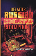Life After Russian Roulette: Redemption - Paperback