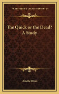 The Quick or the Dead? a Study - Hardcover