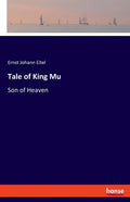 Tale of King Mu: Son of Heaven - Paperback
