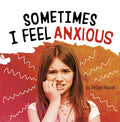 Sometimes I Feel Anxious - Hardcover