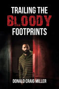 Trailing the Bloody Footprints - Paperback