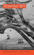 Peshtigo 1871: Peter Pernin's Peshtigo Fire Memoir The Finger of God Is There! - Hardcover