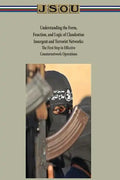 Understanding the Form, Function, and Logic of Clandestine Insurgent and Terrorist Networks - The First Step in Effective Counternetwork Operations - Paperback
