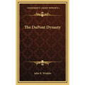 The DuPont Dynasty - Hardcover