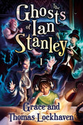 The Ghosts of Ian Stanley (Book 1): A Teen Paranormal Story - Paperback
