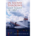 In Selway Shadows: Last Flight of 148Z - Paperback