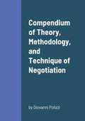 Compendium of Theory, Methodology, and Technique of Negotiation - Paperback