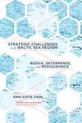 Strategic Challenges in the Baltic Sea Region: Russia, Deterrence, and Reassurance - Paperback