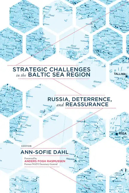 Strategic Challenges in the Baltic Sea Region: Russia, Deterrence, and Reassurance - Paperback
