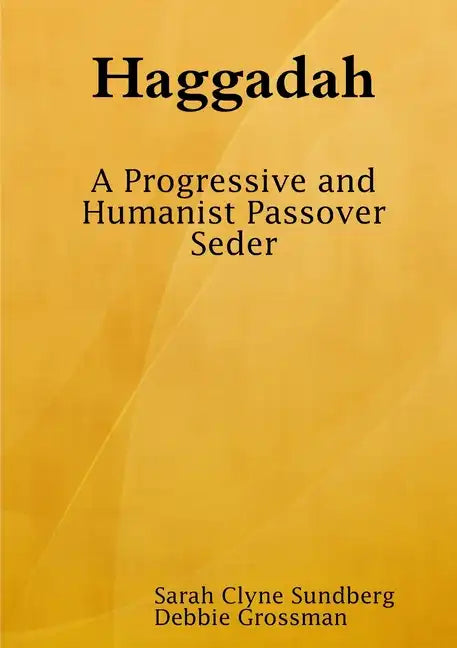 Haggadah: A Progressive and Humanist Passover Seder - Paperback