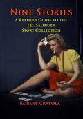 Nine Stories: A Reader's Guide to the J.D. Salinger Story Collection - Paperback