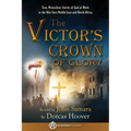 The Victor's Crown of Glory: True, Miraculous Stories of God at Work in the War-Torn Middle East and North Africa - Paperback