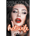Hotwife Club - A Hotwife Multiple Partner M F M Wife Sharing Romance Novel - Paperback