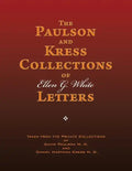 The Paulson and Kress Collections of Ellen G. White Letters - Paperback