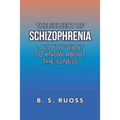 The Subject of Schizophrenia - All You Want to Know About the Illness - Paperback