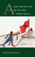 Accept Your Own and Be Free from Mental Slavery - Paperback