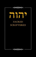 Yhwh Sacred Scriptures - Hardcover