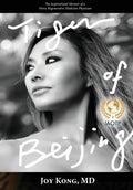 Tiger of Beijing: The Inspirational Memoir of a Fierce Regenerative Medicine Physician - Hardcover