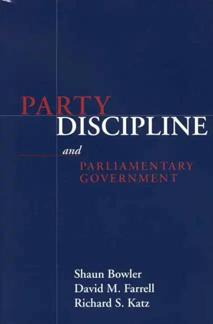 Party Discipline and Parliamentary Government - Paperback