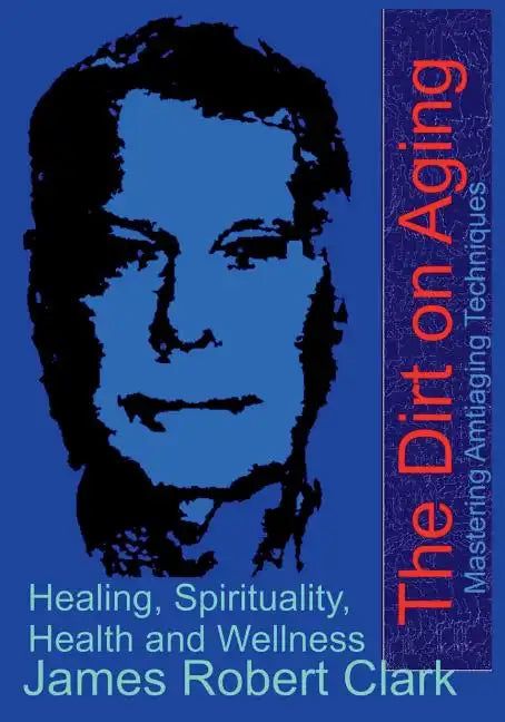 The Dirt on Aging - Paperback