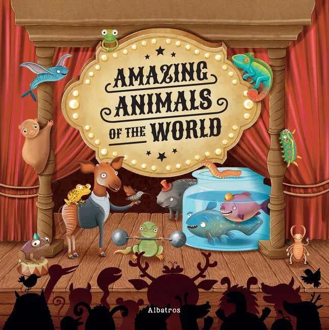 Amazing Animals of the World - Hardcover