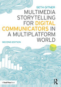 Multimedia Storytelling for Digital Communicators in a Multiplatform World - Paperback