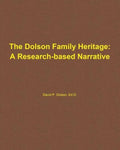 The Dolson Family Heritage: A Research-Based Narrative - Paperback