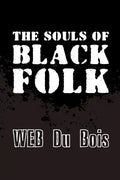 The Souls of Black Folk: Original and Unabridged - Paperback