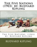 The Five Nations (1903) by: Rudyard Kipling - Paperback