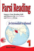Improve your reading skill and discover the art, culture and history of Iran: For Intermediate to Advanced - Paperback