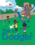 This Is Dodger: A Story About the Life of a Rescue - Paperback