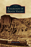 Railroads of Death Valley - Hardcover