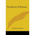 The History Of Kiwanis - Paperback