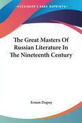 The Great Masters of Russian Literature in the Nineteenth Century - Paperback