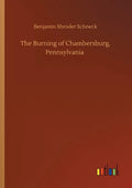 The Burning of Chambersburg, Pennsylvania - Paperback