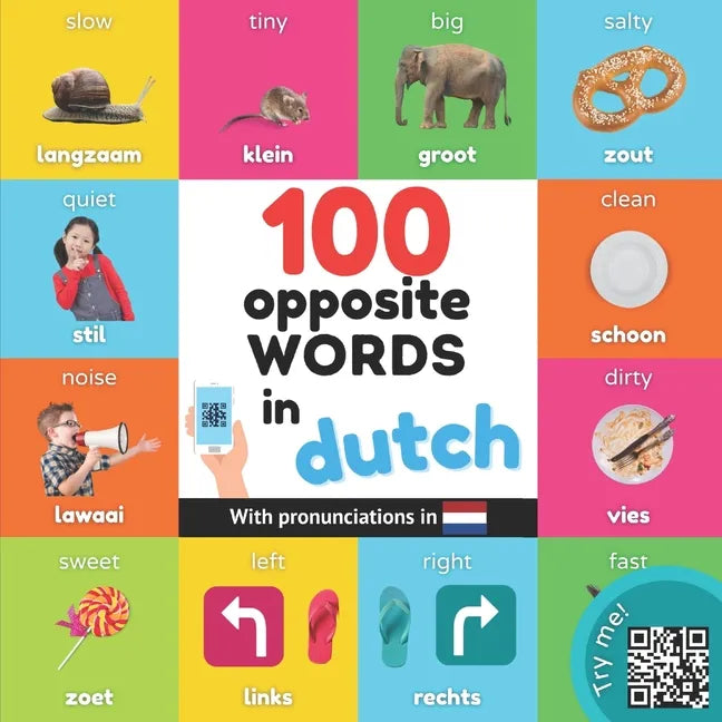100 opposite words in dutch: Bilingual picture book for kids: english / dutch with pronunciations - Paperback