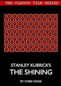 Classic Film Series: Stanley Kubrick's The Shining - Paperback