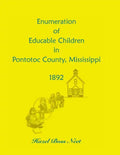 Enumeration of Educatable Children in Pontotoc County, Mississippi, 1892 - Paperback