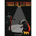 Punish the Elephant - Hardcover