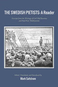 The Swedish Pietists: A Reader: Excerpts from the Writings of Carl Olof Rosenius and Paul Peter Waldenström - Paperback