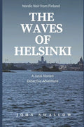 The Waves of Helsinki: Nordic Noir from Finland - Paperback