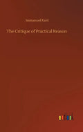 The Critique of Practical Reason - Hardcover