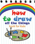 How to Draw All the Things Book for Kids: flower girl books for children, modern art books for kids, flower girl children book "8x10" inches - Paperback